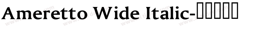 Ameretto Wide Italic字体转换